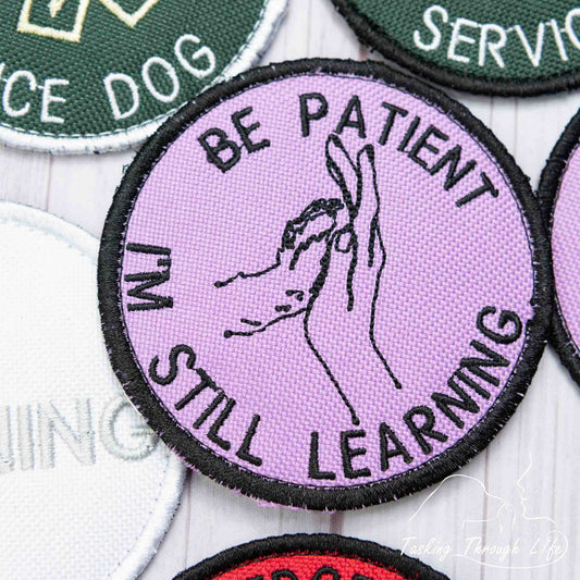 BE PATIENT I'M STILL LEARNING 3" Patch - P31